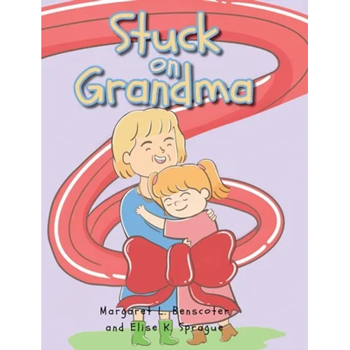 Stuck on Grandma