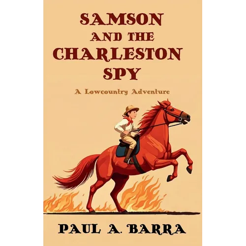 Samson and the Charleston Spy: A Lowcountry Adventure