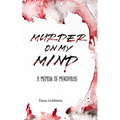 Murder on my Mind: A Memoir of Menopause