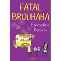 Fatal Brouhaha
