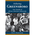 Picturing Greensboro: Four Decades of African American Community