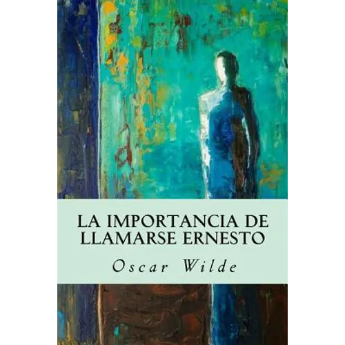 La importancia de llamarse Ernesto