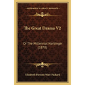 The Great Drama V2: Or The Millennial Harbinger (1878)