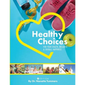 Healthy Choices for Your Health, Wellness, and Overall Happiness