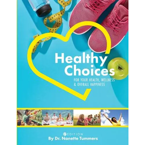 Healthy Choices for Your Health, Wellness, and Overall Happiness