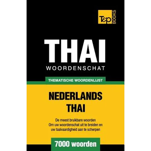Thematische woordenschat Nederlands-Thai - 7000 woorden