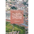 The Politics and Ideology of Planning