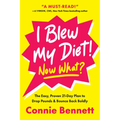 I Blew My Diet! Now What?: The Easy, Proven 21-Day Plan to Drop Pounds & Bounce Back Boldly