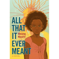 All That It Ever Meant