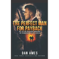 The Perfect Man For Payback