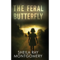 The Feral Butterfly
