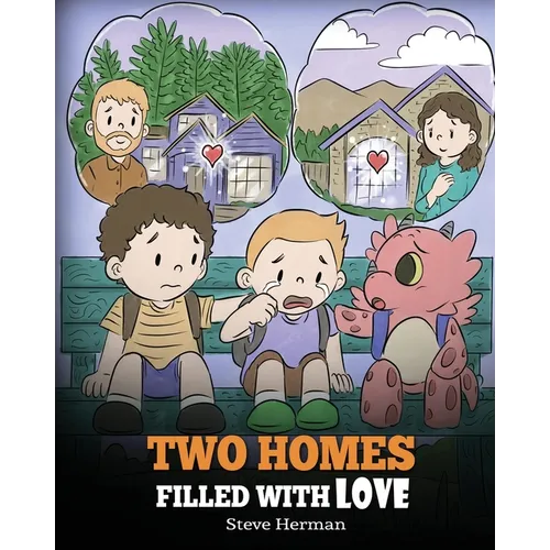 Two Homes Filled with Love: A Story about Divorce and Separation