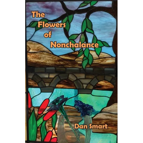 The Flowers of Nonchalance