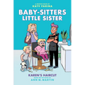 Karen's Haircut: A Graphic Novel (Baby-Sitters Little Sister #7): Volume 7