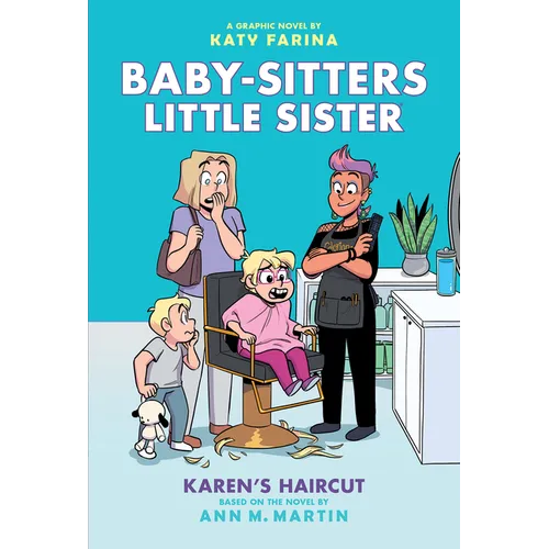 Karen's Haircut: A Graphic Novel (Baby-Sitters Little Sister #7): Volume 7