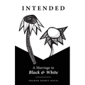 Intended: A Marriage in Black & White