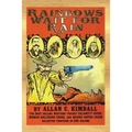 Rainbows Wait For Rain