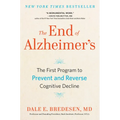 The End of Alzheimer's: The First Program to Prevent and Reverse Cognitive Decline
