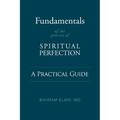 Fundamentals of the Process of Spiritual Perfection: A Practical Guide