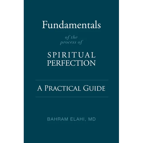 Fundamentals of the Process of Spiritual Perfection: A Practical Guide