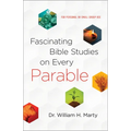 Fascinating Bible Studies on Every Parable: For Personal or Small Group Use
