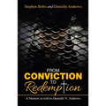 From Conviction to Redemption: A Memoir as Told to Danielle N. Andrews