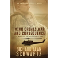 Wind Chimes, War and Consequence: A Novel of the Vietnam War Era