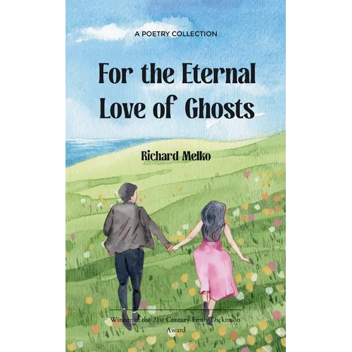 For the Eternal Love of Ghosts