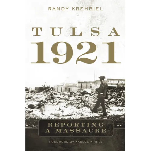 Tulsa, 1921: Reporting a Massacre