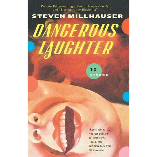 Dangerous Laughter: Thirteen Stories