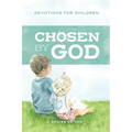 Chosen by God: Devotions for Children
