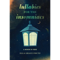 Lullabies for the Insomniacs: A Memoir in Verse