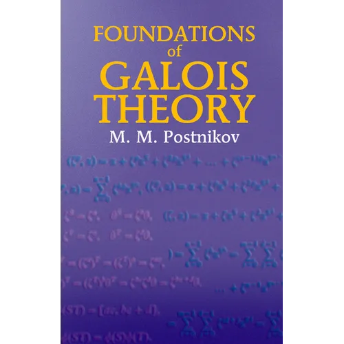 Foundations of Galois Theory