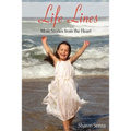 Life Lines: More Stories from the Heart