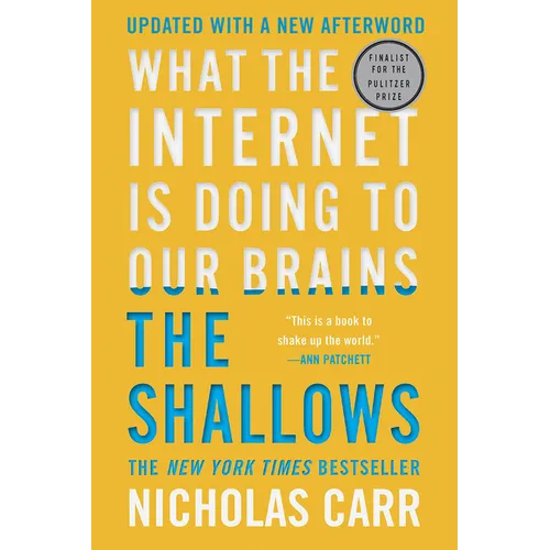 The Shallows: What the Internet Is Doing to Our Brains