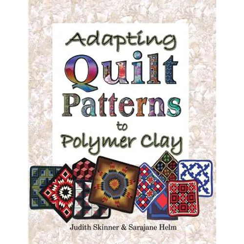 Adapting Quilt Patterns to Polymer Clay
