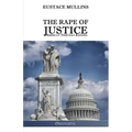 The Rape of Justice: America's Tribunals Exposed