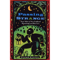 Passing Strange: True Tales of New England Hauntings and Horrors