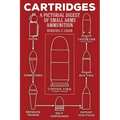 Cartridges: A Pictorial Digest of Small Arms Ammunition