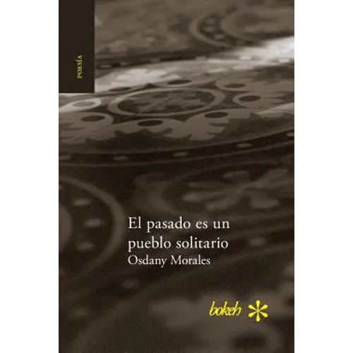 El pasado es un pueblo solitario