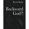 Backward God?!