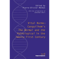 Vital Norms: Canguilhem's "The Normal and the Pathological" in the Twenty-First Century
