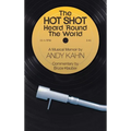 The Hot Shot Heard 'Round the World (hardback)