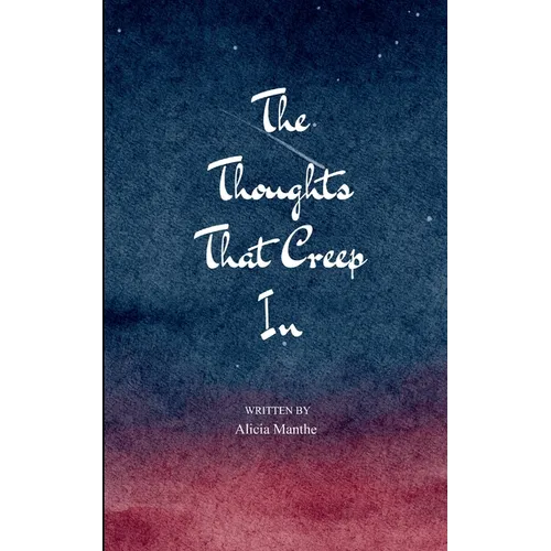 The Thoughts That Creep In
