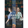 The Librarian Spy: A Novel of World War II