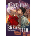 Bend Him Break Him