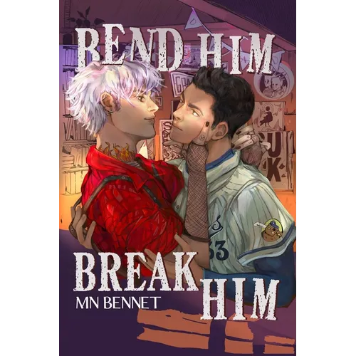 Bend Him Break Him