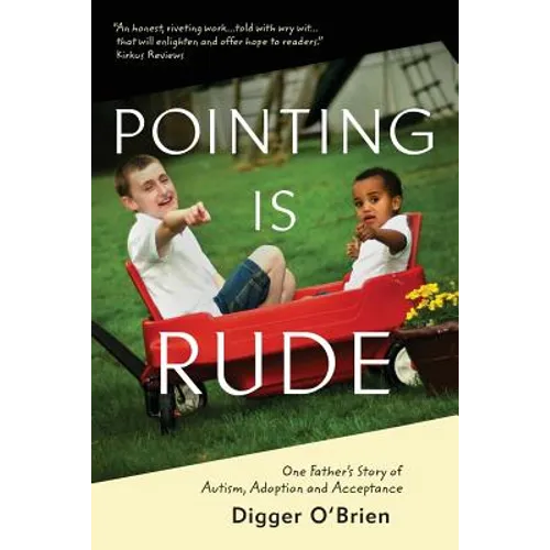 Pointing Is Rude: One Father's Story of Autism, Adoption, and Acceptance