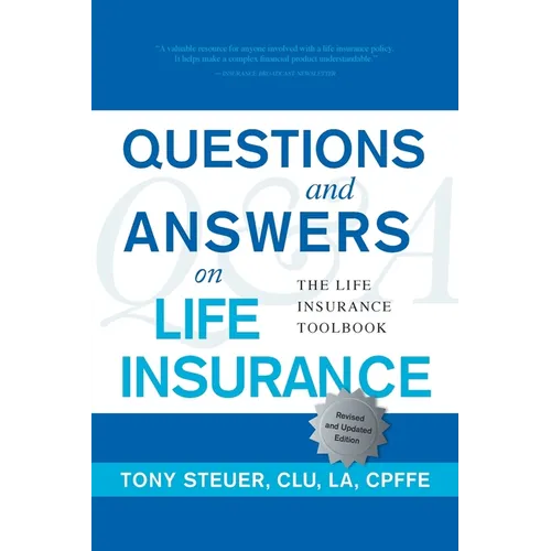 Questions and Answers on Life Insurance: The Life Insurance Toolbook (Fifth Edition)