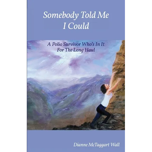 Somebody Told Me I Could